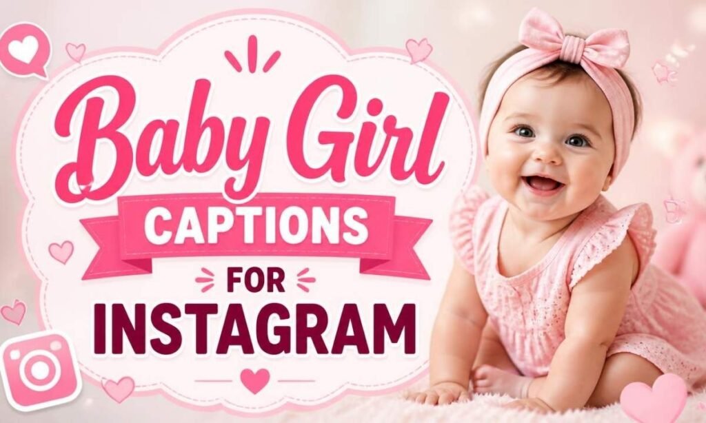 baby-girl-captions-for-instagram