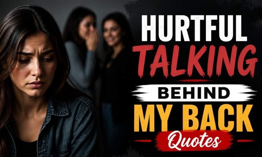 hurtful-talking-behind-my-back-quotes