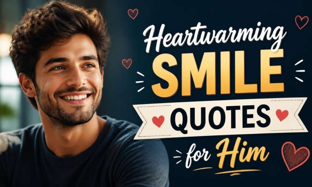 heartwarming-smile-quotes-for-him