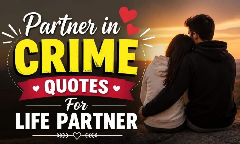 partner-in-crime-quotes-for-life-partner