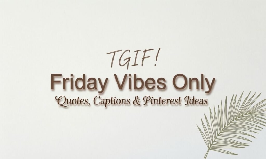 short-friday-quotes-captions-and-pinterest-ideas