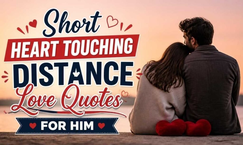 short-heart-touching-distance-love-quotes-for-him