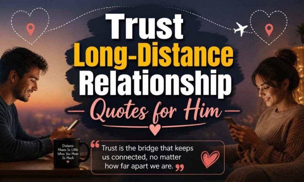 trust-long-distance-relationship-quotes-for-him