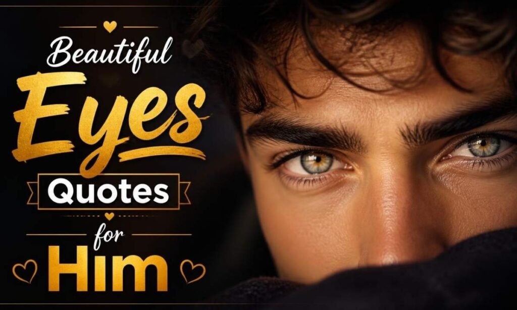 beautiful-eyes-quotes-for-him