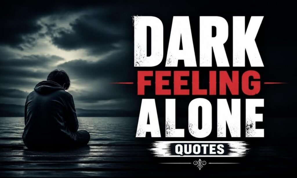 dark-feeling-alone-quotes