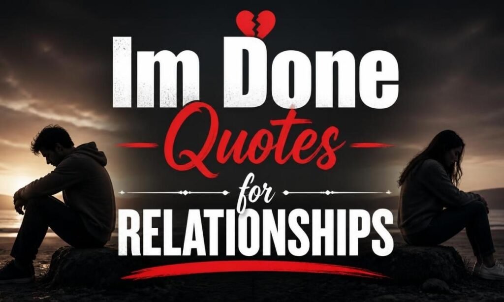 im-done-quotes-for-relationships