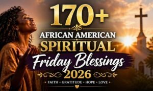 170-african-american-spiritual-friday-blessings-2026 (1)