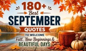 180-best-september-quotes-to-welcome-fall-new-beginnings-and-beautiful-days