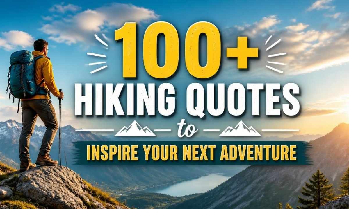 100-hiking-quotes-to-inspire-your-next-adventure