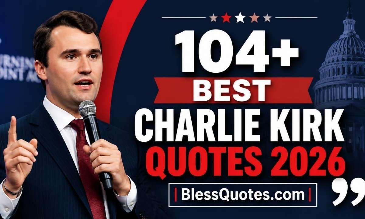 104-best-charlie-kirk-quotes-2026-blessquotescom