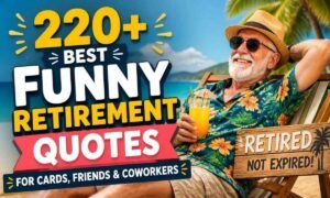 220-best-funny-retirement-quotes-for-cards-friends-and-coworkers
