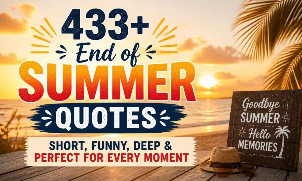 433-end-of-summer-quotes-short-funny-deep-and-perfect-for-every-moment