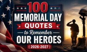 100-memorial-day-quotes-to-remember-our-heroes-2026-2027