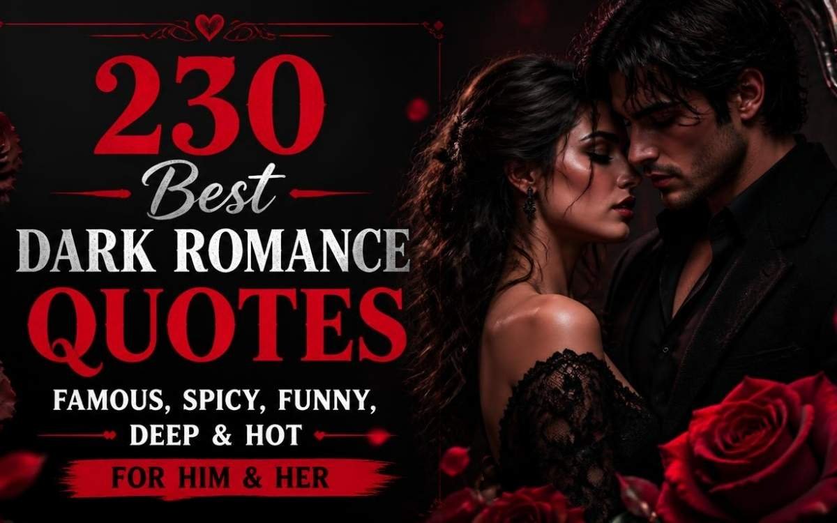 230-best-dark-romance-quotes-famous-spicy-funny-deep-and-hot-for-him-and-her