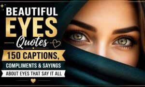 beautiful-eyes-quotes-150-captions-compliments-and-sayings-about-eyes-that-say-it-all